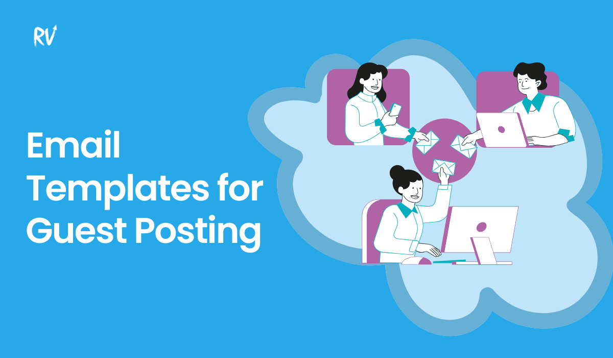 Read more about the article Effective Email Templates for Guest Posting Outreach